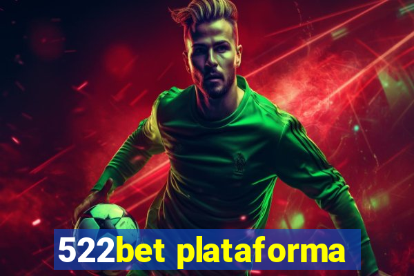 522bet plataforma